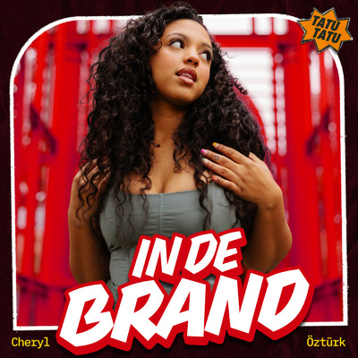 シングル/In De Brand (Tatu Tatu) (Sped Up)/Cheryl Ozturk