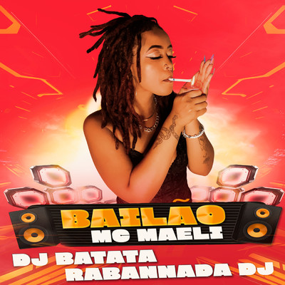 Bailao/DJ Batata／MC Maeli／Rabannada Dj