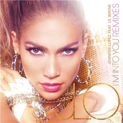 I'm Into You (featuring Lil Wayne／Remixes)/Jennifer Lopez