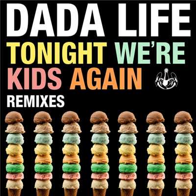 Tonight We're Kids Again (Salvatore Ganacci Remix)/ダダ・ライフ