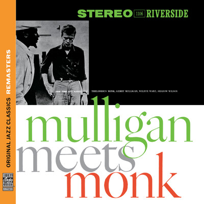 アルバム/Mulligan Meets Monk [Original Jazz Classics Remasters] (featuring Wilbur Ware, Shadow Wilson)/セロニアス・モンク／ジェリー・マリガン