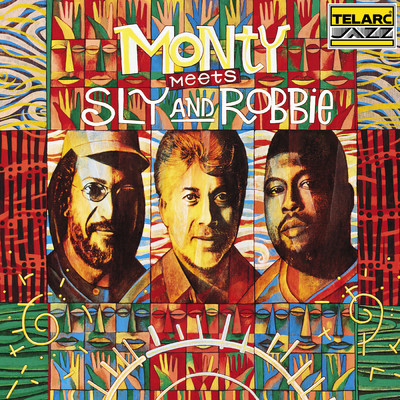 Monty Meets Sly And Robbie/モンティ・アレキサンダー／スライ&ロビー