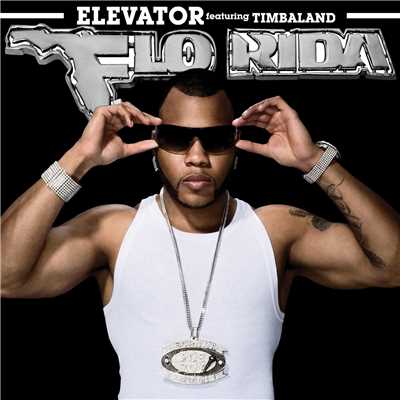 Elevator (feat. Timbaland)/Flo Rida