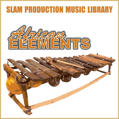 アルバム/Slam African Elements/Slam Production Music Library
