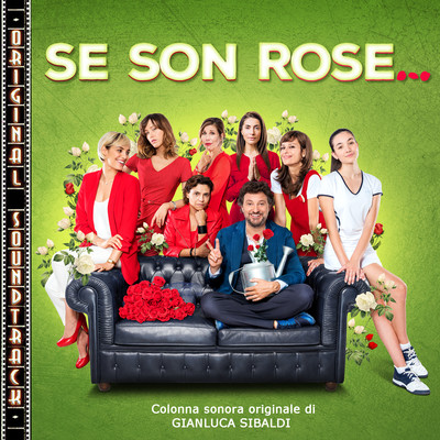 Se son rose (Colonna Sonora Originale)/Gianluca Sibaldi
