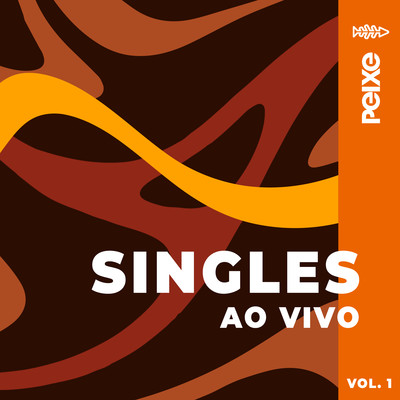 アルバム/Singles Ao Vivo, Vol. 1/Alexandre Peixe