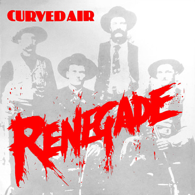 アルバム/Renegade/Curved Air