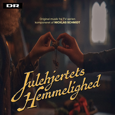 Julehjertets Hemmelighed (Original musik fra TV-serien)/Nicklas Schmidt