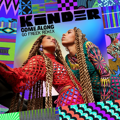 アルバム/Come Along (feat. A.GIRL) [Go Freek Remix]/Kinder