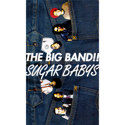 Sugar Babys (Single Version)/THE BIG BAND！！