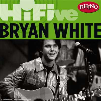 Rhino Hi-Five: Bryan White/Bryan White