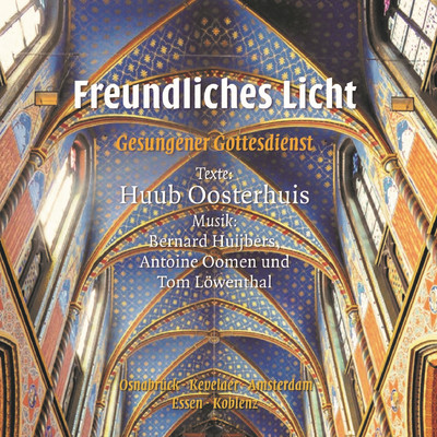 Freundliches Licht - Gesungener Gottesdienst/Huub Oosterhuis & Schola Kleine Kirche Osnabruck