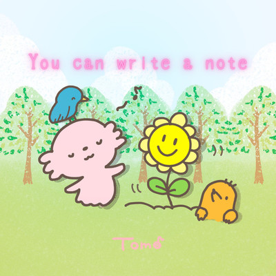 You can write a note/Tomo
