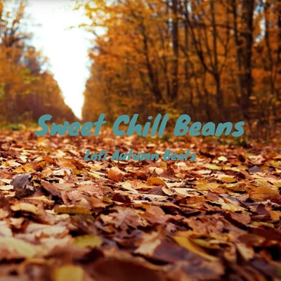 Lofi Autumn Beats/Sweet Chill Beans