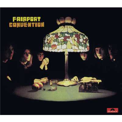Fairport Convention/フェアポート・コンヴェンション