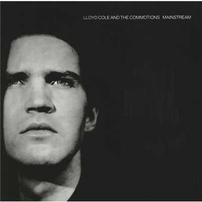 ミスター・マルコンテント/Lloyd Cole And The Commotions