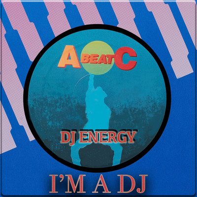 アルバム/I'M A DEE JAY (Original ABEATC 12” master)/DJ NRG