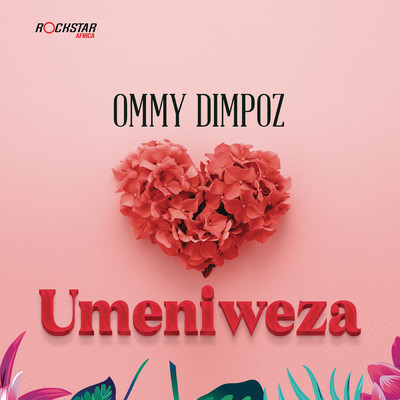 Umeniweza/Ommy Dimpoz