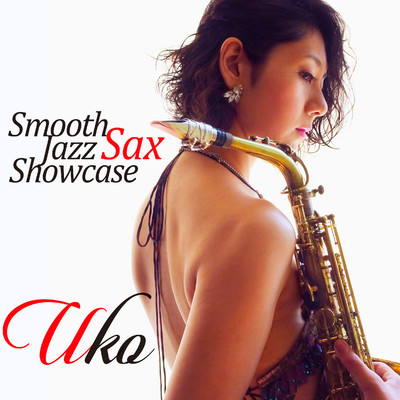 Smooth Jazz SAX Showcase1 vol.2/Uko