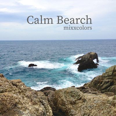 Calm Bearch/mixxcolors