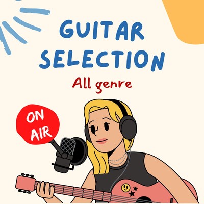 お洒落なGUITAR SELECTION 〜All genre ON AIR〜/SUNNY HOOD STUDIO
