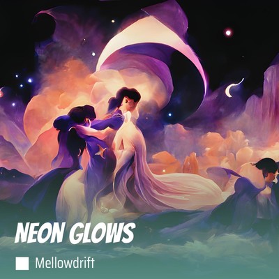 シングル/Neon Glows/MellowDrift