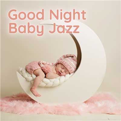 アルバム/Good Night Baby Jazz 〜 音と紡ぐ夢 〜/Relax α Wave
