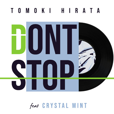 Don't Stop (feat. Crystal Mint)/Tomoki Hirata