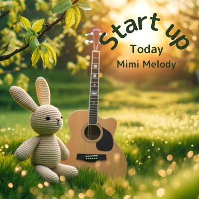 Start up Today/Mimi Melody