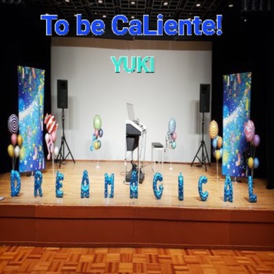シングル/To be CaLiente！/YUKI