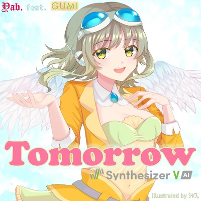 Tomorrow (feat. GUMI) [Synthesizer V Version]/Yab.