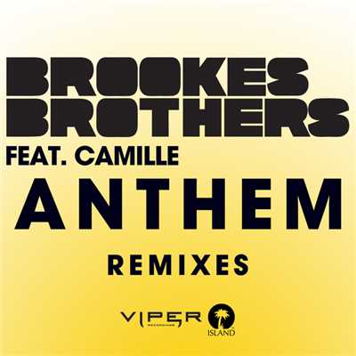 Anthem (featuring KAMILLE／Remixes)/Brookes Brothers