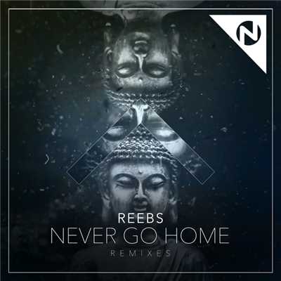 Never Go Home (featuring Nomi／Remixes)/Reebs