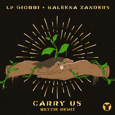 Carry Us (Bexxie Remix)/LP Giobbi／Kaleena Zanders
