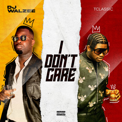I Don't Care/Masked DJ Walzee & T-Classic