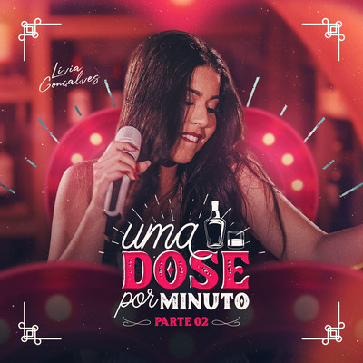 アルバム/Uma Dose Por Minuto - Parte 2/Livia Goncalves