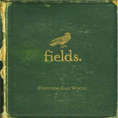 アルバム/Everything Last Winter/Fields