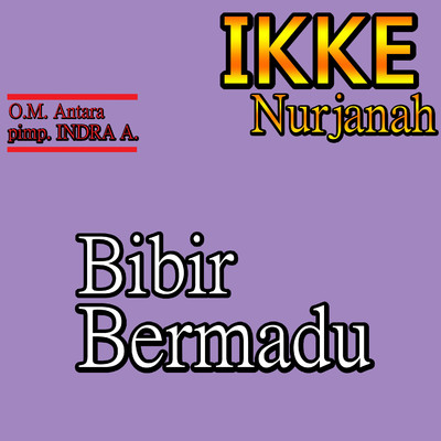 アルバム/Bibir Bermadu/Ikke Nurjanah