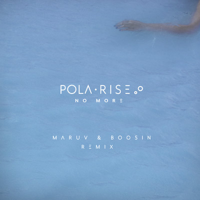 No More (Maruv & Boosin Remix)/Pola Rise