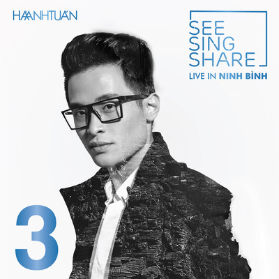 アルバム/SEE SING SHARE 3 (Live in Ninh Binh)/Ha Anh Tuan