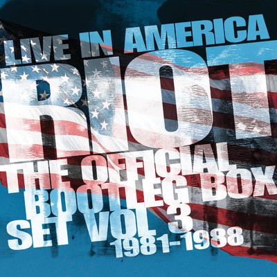 アルバム/Live In America: The Official Bootleg Box Set, Vol. 3 (1981-1988)/Riot
