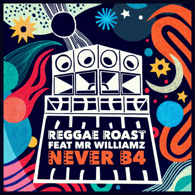 シングル/Never B4 (feat. Mr. Williamz)/Reggae Roast