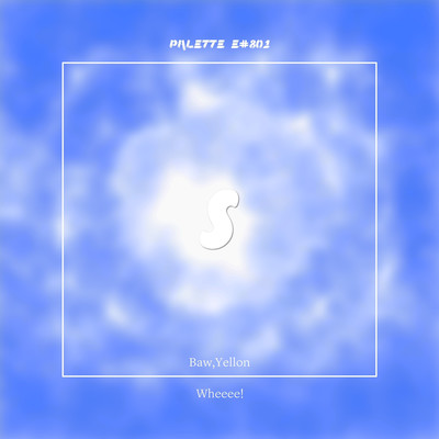 シングル/Wheeee！ (feat. Baw & Yellon)/SOUND PALETTE
