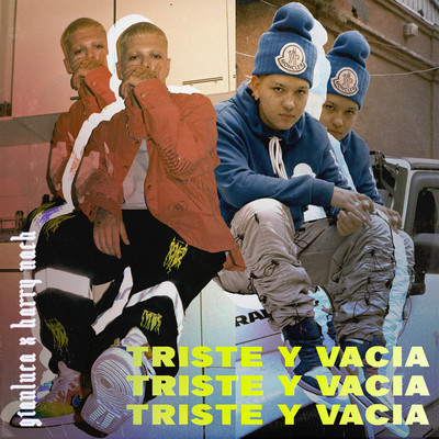 シングル/triste y vacia/Gianluca & Harry Nach