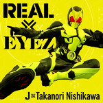 シングル/REAL×EYEZ/J×Takanori Nishikawa