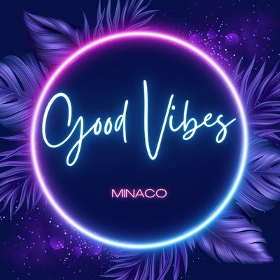 アルバム/Good Vibes/Minaco