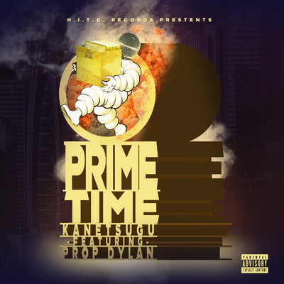 PRIME TIME (feat. Prop Dylan)/KANETSUGU
