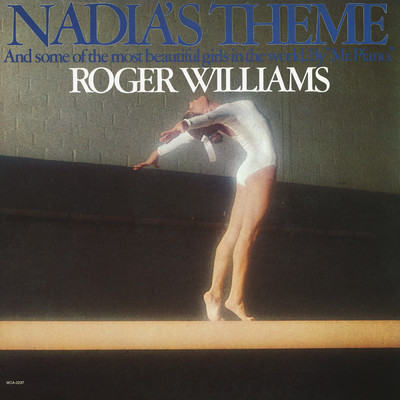 アルバム/Nadia's Theme/ロジャー・ウイリアムズ