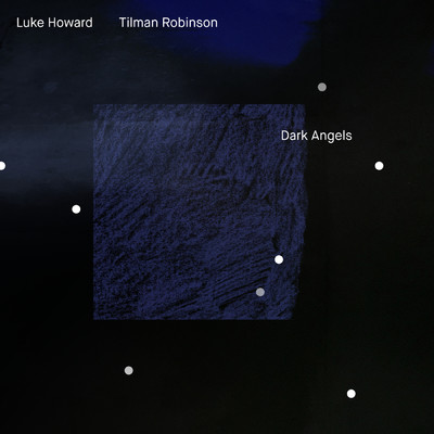 Dark Angels/ルーク・ハワード／Tilman Robinson