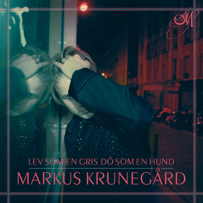 アルバム/Lev som en gris do som en hund/Markus Krunegard